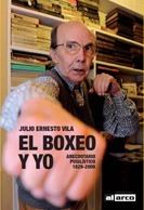 El Boxeo Y Yo De Julio Ernesto Vila