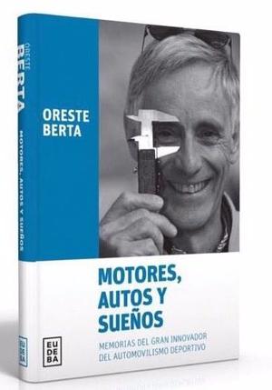 Libro Memorias De Oreste Berta, Motores, Autos Y Sueños