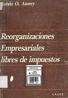 Asorey-Reorganizaciones empresariales libres de impuestos