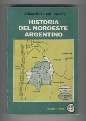 Bazan-Historia del Noroeste Argentino