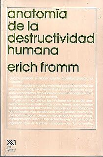 Fromm-Anatomia de la destructividad humana