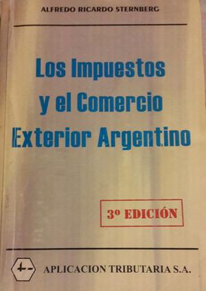 Los Impuestos y el Comercio Exterior Argentino.