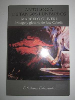 antologia de tangos lunfardos, marcelo olivieri, libertador.