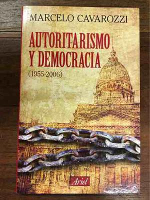 Autoritarismo Y Democracia () - Cavarozzi - Ariel