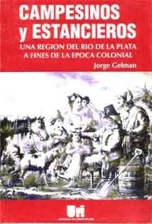 Campesinos Y Estancieros (j. Gelman)