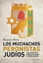 Muchachos Peronistas Judios Los Argentinos Judios Y El