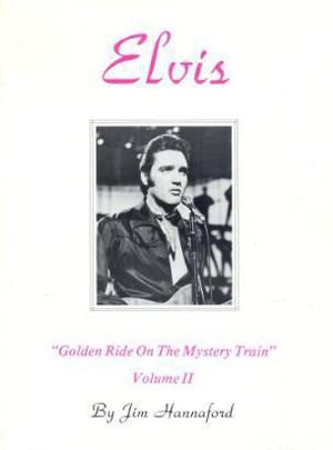 elvis presley book golden ride on the mystery train vol. 2