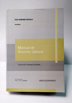 Grisolia, Julio Armando - Manual De Derecho Laboral. Nuevo
