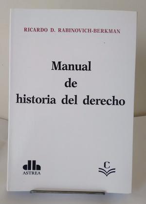 Rabinovich-berkman - Manual De Historia Del Derecho.