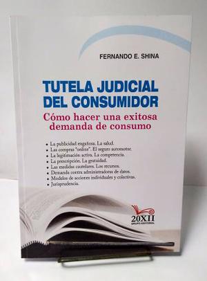 Shina, Fernando - Tutela Judicial Del Consumidor. Nuevo