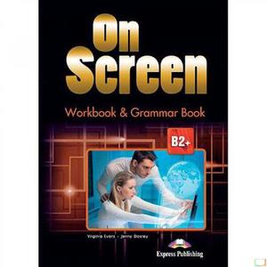 On Screen B2+ - Workbook & Grammar Book - Express Publishing