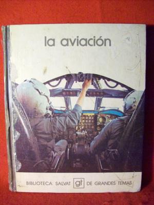 La aviación- Biblioteca Salvat