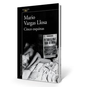 Libro Novela Cinco Esquinas. Mario Vargas Llosa