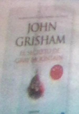 EL SECRETO DE GRAY MOUNTAIN/John Grisham
