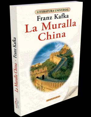 La muralla China, Franz Kafka, Editorial Fontana.