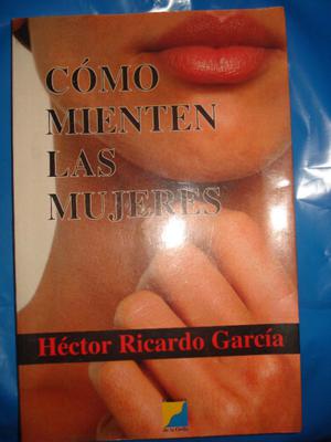 Libro Cómo Mienten Las Mujeres Hector Ricardo Garcia Sin