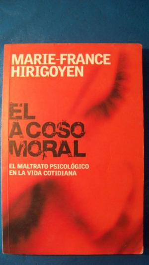 Libro: El Acoso Moral, Marie France Hirigoyen.