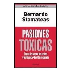 Pasiones Tóxicas - Bernardo Stamateas