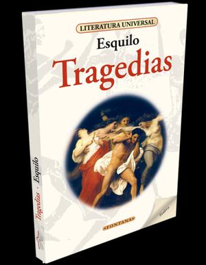 Tragedias, Esquilo, Editorial Fontana.
