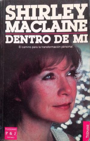 Dentro De Mi- De Shirley Maclaine