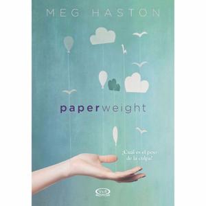 Paper Weight, de Meg Haston, ed. V & R. Nuevo, en grande.