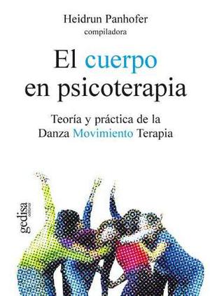 El Cuerpo En Psicoterapia, Panhofer, Ed. Gedisa
