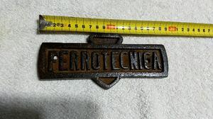 Cartel de hierro FERROTÉCNICA