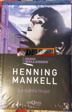 La quinta mujer, Henning Mankell, Ed. Tusquets / Clarín.