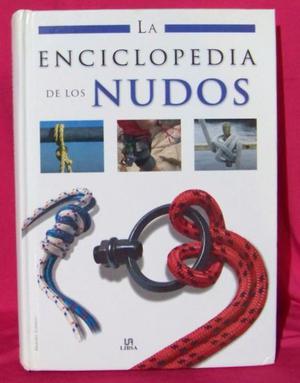 La Enciclopedia De Los Nudos. Libsa