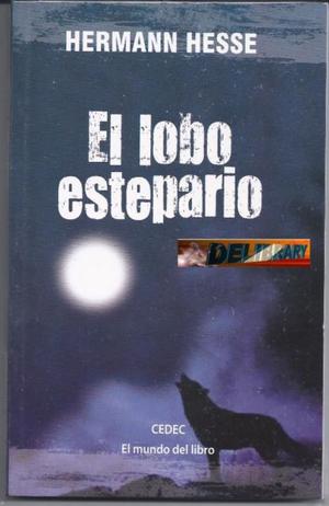 El Lobo Estepario, Herman Hesse, ed. Cedec, Mundo del libro.