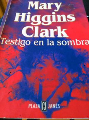 Testigo en la sombra, higgins clark