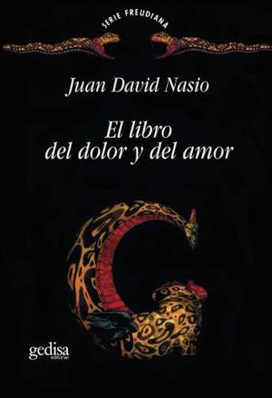 El Libro Del Dolor Y Del Amor, Nasio, Ed. Gedisa #