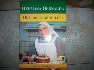 100 recetas dulces por hermana bernarda $350