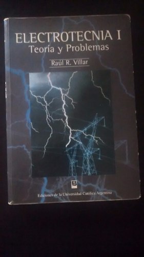 Electrotecnia 1 Teoria Y Problemas Raul R. Villar
