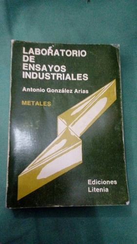 Laboratorio De Ensayos Industriales. González Arias.