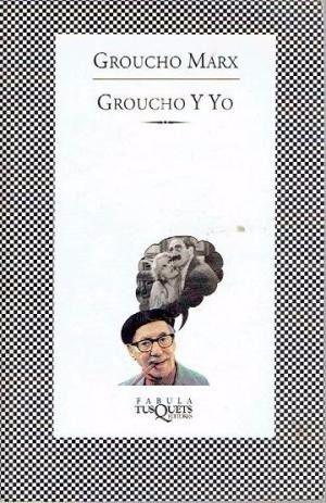 Groucho y yo, Groucho Marx, editorial Tusquets.
