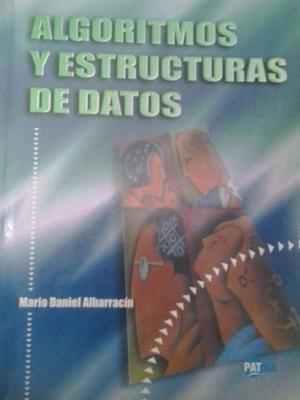 Algoritmos Y Estructuras De Datos. Mario Daniel Albarracín.