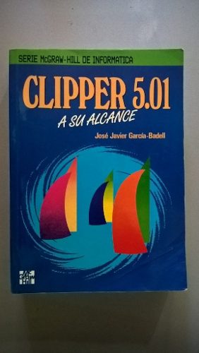 Clipper 5.01 - García Badell Mcgraw Hill