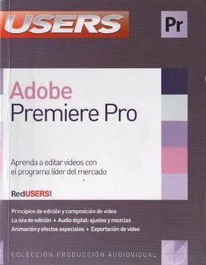 Daniel Benchimol: Adobe Premiere Pro - Libro Edición Video
