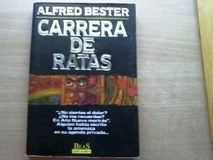 CARRERA DE RATAS, libro de ALFRED BESTER