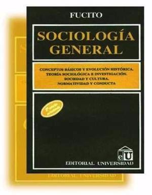 Sociología General. Felipe Fucito. 2° Edicion