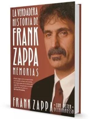 La verdader historia de Frank Zappa