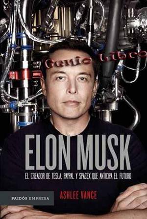 Elon Musk Ashlee Vance Libro