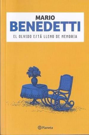 El olvido está lleno de memoria, Mario Benedetti, Planeta.