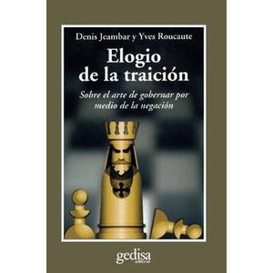 Elogio De La Traición, Jeambar / Roucaute, Ed. Gedisa