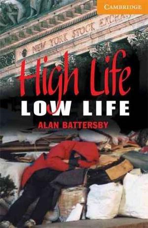 High Life Low Life - Level 4 - Cambridge English Readers