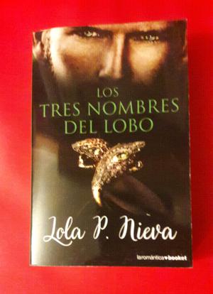 Los Tres Nombres Del Lobo por Lola P. Nieva