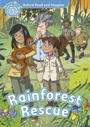 Rainforest Rescue Oxford Read And Imag Level 1 Pack Con Cd