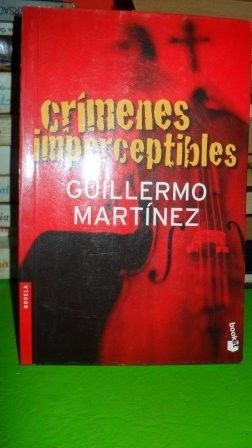 CRÌMENES IMPERCEPTIBLES GUILLERMO MARTINEZ RÙSTICA BOOKET