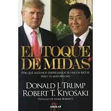 El Toque De Midas. Donald Trump & Robert Kiyosaki.